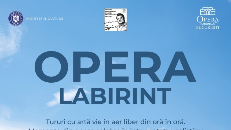 Opera Labirint, eveniment in aer liber pe esplanada Operei Nationale Bucuresti pe 3 iunie 2023